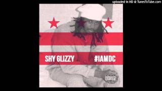 Shy Glizzy  I Am DC [upl. by Pearlstein626]