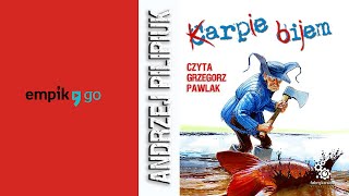 Andrzej Pilipiuk quotKarpie bijemquot audiobook Czyta Grzegorz Pawlak [upl. by Gilbertine]