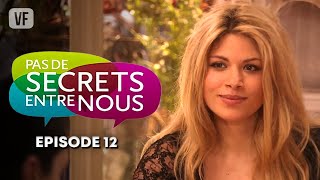 Pas de secrets entre nous  S01 EP12  avec Marie Fugain amp Vanessa Guide  Série française  BSF [upl. by Claribel]