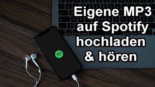 Eigene Musik MP3 auf Spotify hochladen und hören Anleitung [upl. by Ina]