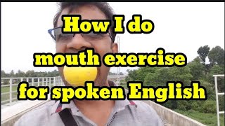 How I do mouth exercise for spoken English  31 July 2024 [upl. by Simsar326]