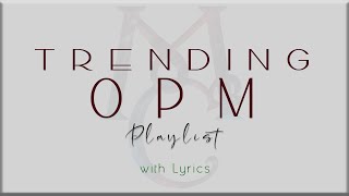 Trending OPM Playlist with Lyrics Zack Tabudlo Moira Dela Torre Dilaw Ben amp Ben Lola Amour [upl. by Nancee275]