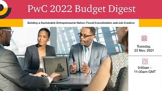 PwC Ghana 2022 Budget Digest Live Stream [upl. by Euphemiah]