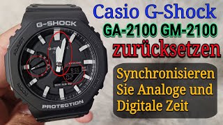 Casio GShock GA2100 GM2100 5611 Zurücksetzen  Analoge und digitale Zeit Synchronisieren Deutsch [upl. by Willem]