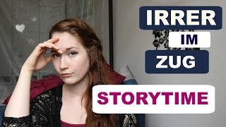 IRRER IM ZUG  STORYTIME [upl. by Mil509]