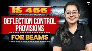 Beams IS 456  Deflection Control Provisions  RCC  Harshna Verma [upl. by Nnawtna]