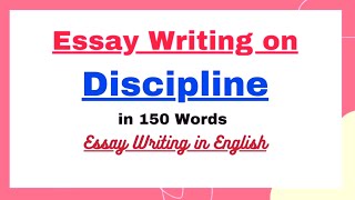 Essay on Discipline in 150 Words in English  Importance of Discipline Short Essay Paragraph Writing [upl. by Enner]