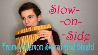 Stow on Side  Pan Flute Cover Pokemon Sword and Shield [upl. by Salamanca512]