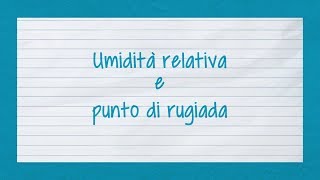 Umidità relativa e punto di rugiada come funziona [upl. by Chlo139]