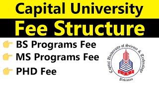 Capital University of Science amp Technology CUST Fee Structure 2024 BS and MS Programs Fees [upl. by Agnesse]