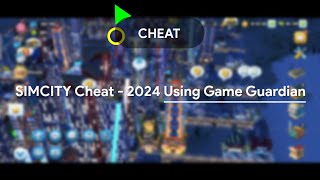 SIMCITY Cheat  2024 Using Game Guardian [upl. by Ycrep]