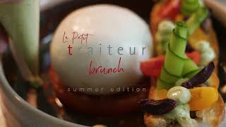 Le Petit Traiteur Brunch  Summer edition [upl. by Glennon923]