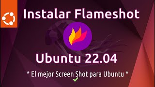 Flameshot El mejor Capturador de pantalla para Ubuntu [upl. by Dianne]