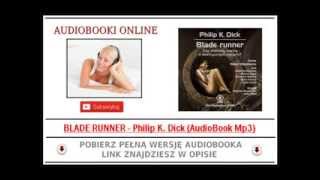 BLADE RUNNER  Philip K Dick AudioBook Mp3  Czy androidy marzą o elektrycznych owcach [upl. by Fineman335]