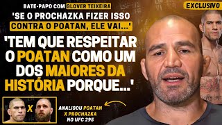 EXCLUSIVO GLOVER TEIXEIRA ALERTA PERIG0 DE PROCHAZKA E EXPÕE COMO POATAN PODE SER CAMPEÃO DO UFC [upl. by Coney]