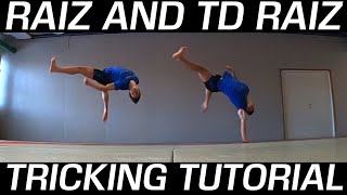 Raiz and Touchdown Raiz  Tricking Tutorial [upl. by Wenona]