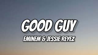 Eminem  Good Guy ft Jessie Reyez Lyrics [upl. by Amandi]