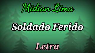 Soldado Ferido LETRA Midian Lima [upl. by Zirkle]