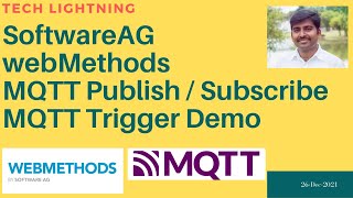 SoftwareAG webMethods  MQTT Trigger  How to publish to MQTT Broker and Subscribe  Mosquitto MQTT [upl. by Columbus]