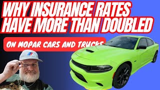 Why Are Insurance Rates On Mopars Increasing As Well As Others EVERYWHERE [upl. by Auqinot]