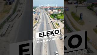 ELEKO  Gateway To Major Infrastructures trending shorts fyp realestateinvestment lagos [upl. by Jaylene304]