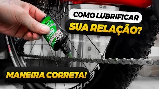 Como LUBRIFICAR a Relação da Sua Bicicleta CORRETAMENTE e qual TIPO De Lubrificante é o melhor [upl. by Gayel]