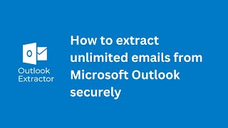 How to extract emails from your Office 365 or Microsoft Outlook RS Outlook Email Extractor Advanced [upl. by Hugues]