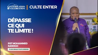 DÉPASSE CE QUI TE LIMITE   Culte entier  Pst Mohammed Sanogo [upl. by Ahsiekar]