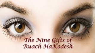 Nine Gifts of Ruach HaKodesh [upl. by Artenak]