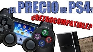 PS4 ¡Posible precio de salida y ¿Será retrocompatible con Ps3 [upl. by Nikolia]