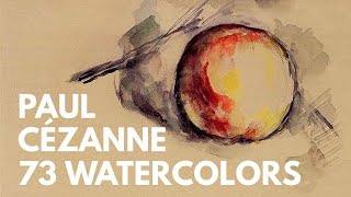 Paul Cezanne A collection of 73 watercolors  Chronologically from 1867 to 1884 [upl. by Chiarra719]