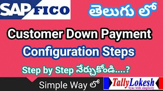 Customer Down Payment Configuration Steps in SAP FICO Telugu  By Lokesh [upl. by Pinckney]