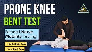 FEMORAL NERVE MOBILITY TESTING  RIGHT WAY TO PERFORM AND INTERPRET PRONE KNEE BENT TEST [upl. by Marron]