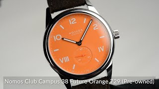 Nomos Club Campus 38 Future Orange 729 Preowned [upl. by Pliam]