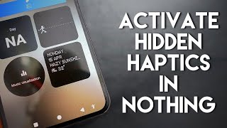 Activate Incredible Haptics on Nothing Phone 2a [upl. by Hanid992]