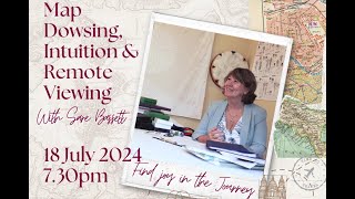 Map dowsing Intuition and Remote Viewing with Sare Bassett  a BSD Zoom talk  18th July 2024 [upl. by Pirbhai]