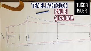 Temel Pantolon Kalıbı Çıkarma  Basit Pantolon Kalıbı Çizimi KENDİN YAP  Tuğba İşler [upl. by Ahsila]