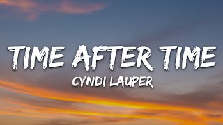 Cyndi Lauper  Time After Time Lyrics [upl. by Merriman]