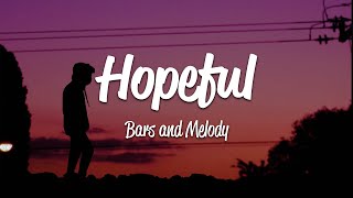 Bars and Melody  Hopeful Lyrics [upl. by Ormand999]