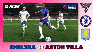 CHELSEA vs ASTON VILLA  Womens Super League 202425  EA SPORTS FC 25 [upl. by Ready737]