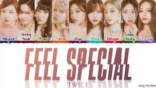 TWICE 트와이스  FEEL SPECIAL Lyrics Color CodedHanRomEng [upl. by Diana]