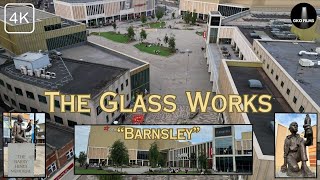 THE GLASS WORKS BARNSLEY 4K [upl. by Enidanreb731]