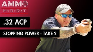 Stopping Power of 32 ACP  Take 2 [upl. by Jaquenette875]