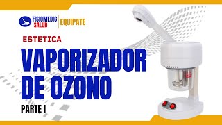 VAPORIZADOR FACIAL DE OZONO PARTE 1 [upl. by Melak581]