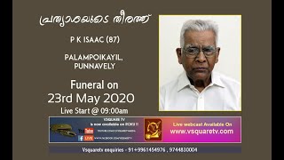 Funeral Service Of P K Isaac 87 Palampoikayil Punnavely [upl. by Ahsienal]