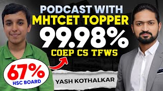 😎 Toppers Podcast with Yash Kothalkar  MHTCET 2025 Success Tips [upl. by Turnbull]