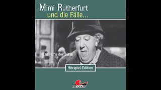 Mimi Rutherfurt  Folge 17 Die Ruhe der Toten Komplettes Hörspiel [upl. by Annel]