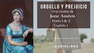 Orgullo y prejuicio de Jane Austen Parte 1 de 2 Capítulos 1 a 32 Audiolibro completo Voz humana [upl. by Johnstone874]