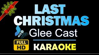 LAST CHRISTMAS  Glee Cast Karaoke Version HQ Instrumental [upl. by Meta310]