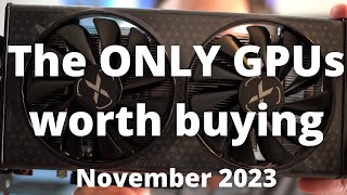 BEST GPUs to Buy in November 2023 Dont buy the wrong video card [upl. by Ientirb457]